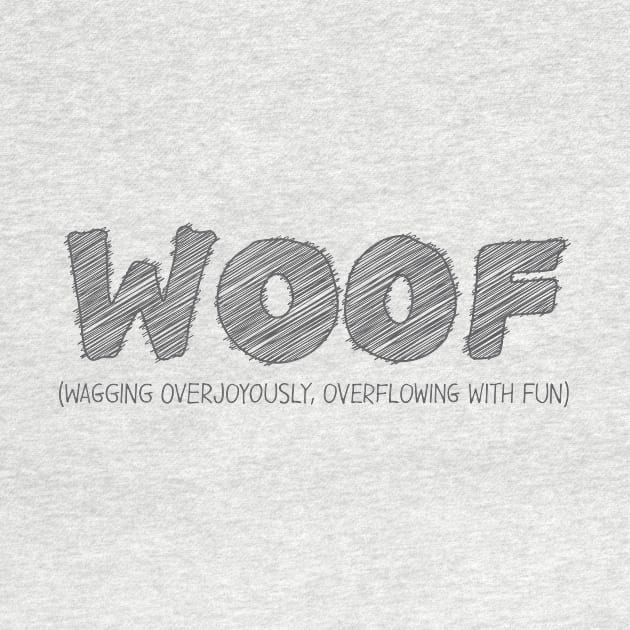 WOOF (Wagging Overjoyously, Overflowing with Fun) by hakkamamr